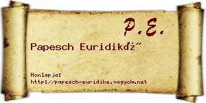Papesch Euridiké névjegykártya